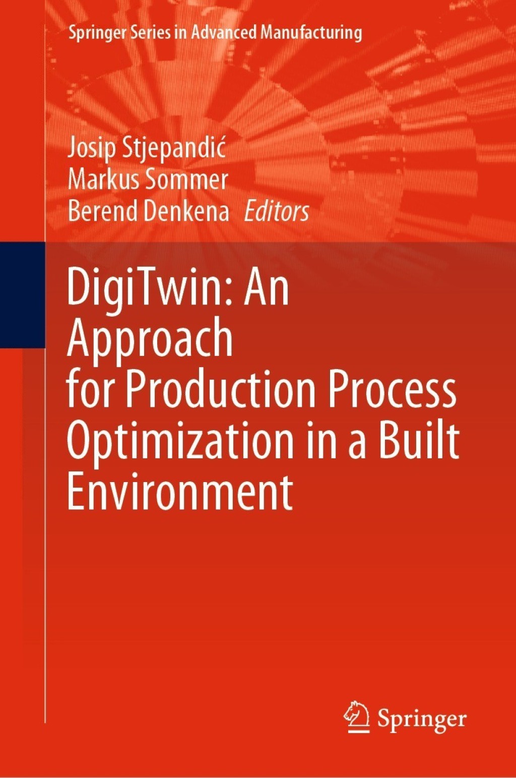 DigiTwin: An Approach for Production Process Optimization in a Built Environment 