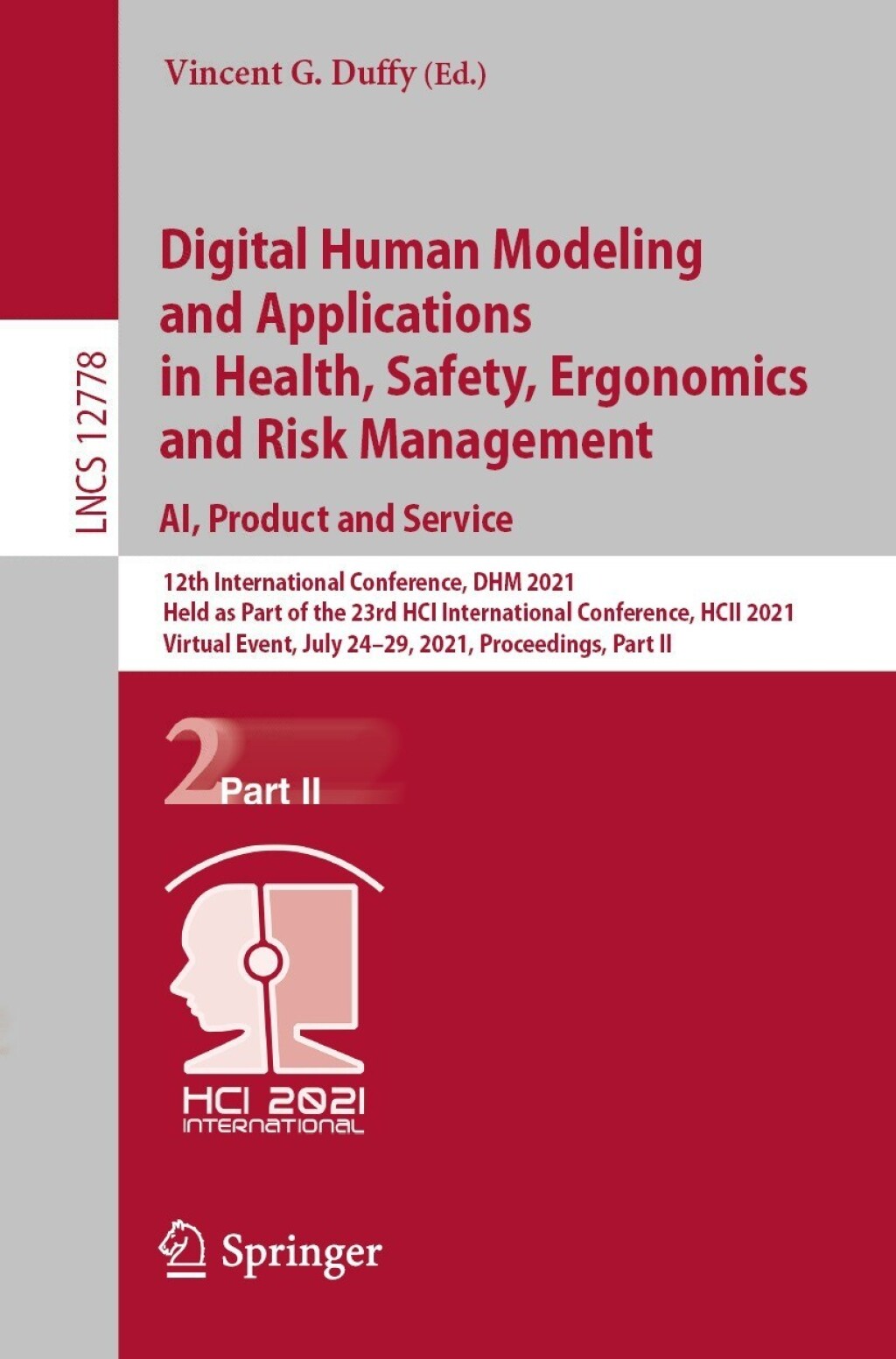 Digital Human Modeling and Applications in Health, Safety, Ergonomics and Risk Management. AI, Product and Service 12th International Conference, DHM 2021, Held as Part of the 23rd HCI International Conference, HCII 2021, Virtual Event, July 24Ã¢â‚¬Å¡Ãƒâ€žÃƒÂ¶Ã¢Ë†Å¡Ãƒâ€˜Ã¢Ë†Å¡Ã‚Â¨29, 2021, Proceedings, Part II 
