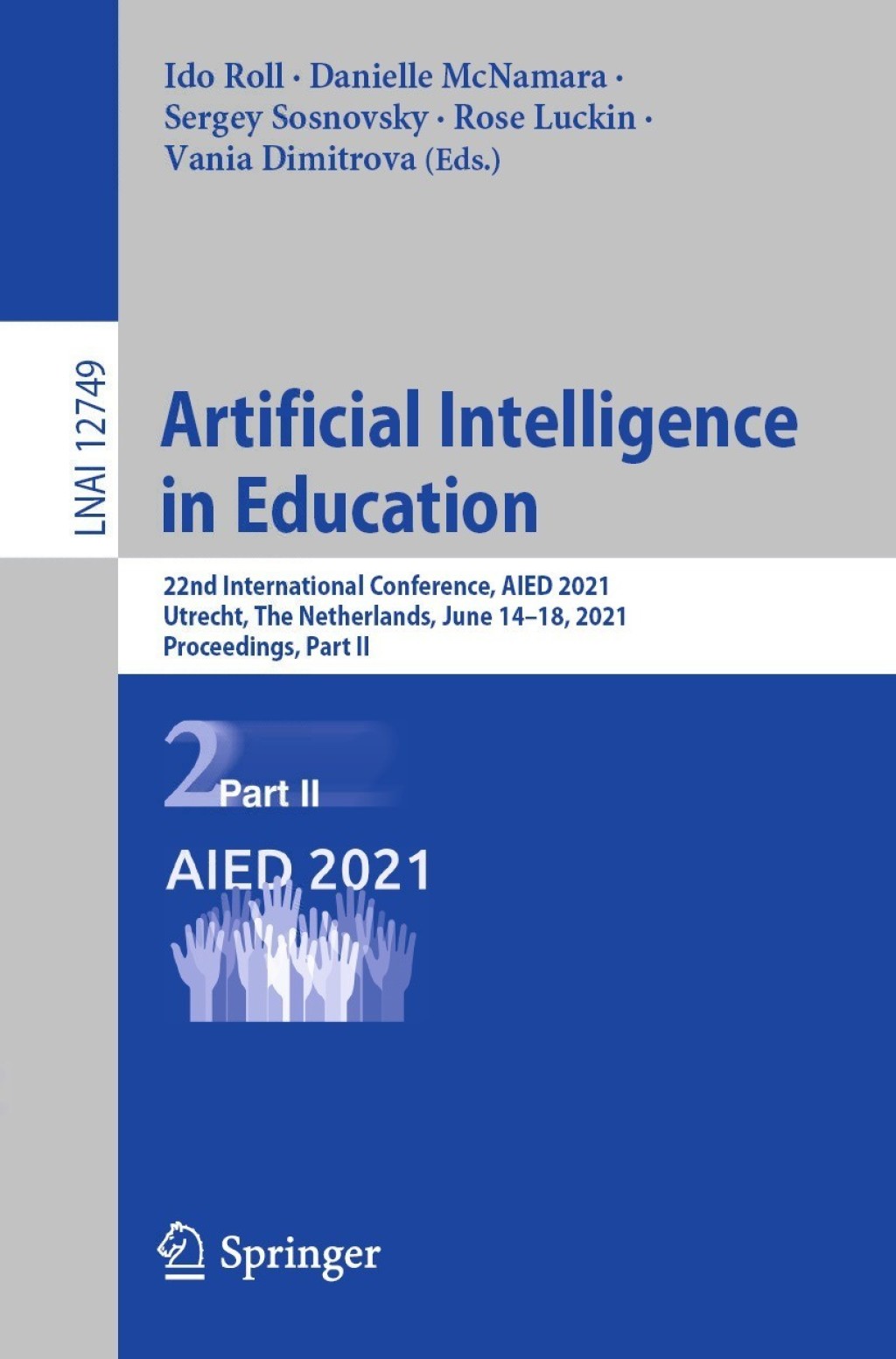 Artificial Intelligence in Education 22nd International Conference, AIED 2021, Utrecht, The Netherlands, June 14Ã¢â‚¬Å¡Ãƒâ€žÃƒÂ¶Ã¢Ë†Å¡Ãƒâ€˜Ã¢Ë†Å¡Ã‚Â¨18, 2021, Proceedings, Part II 
