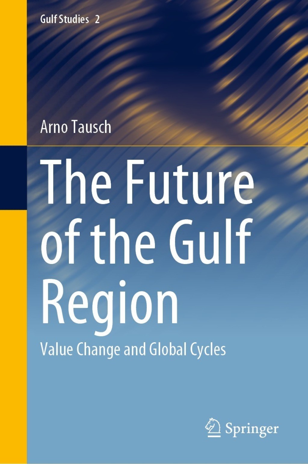 The Future of the Gulf Region Value Change and Global Cycles 