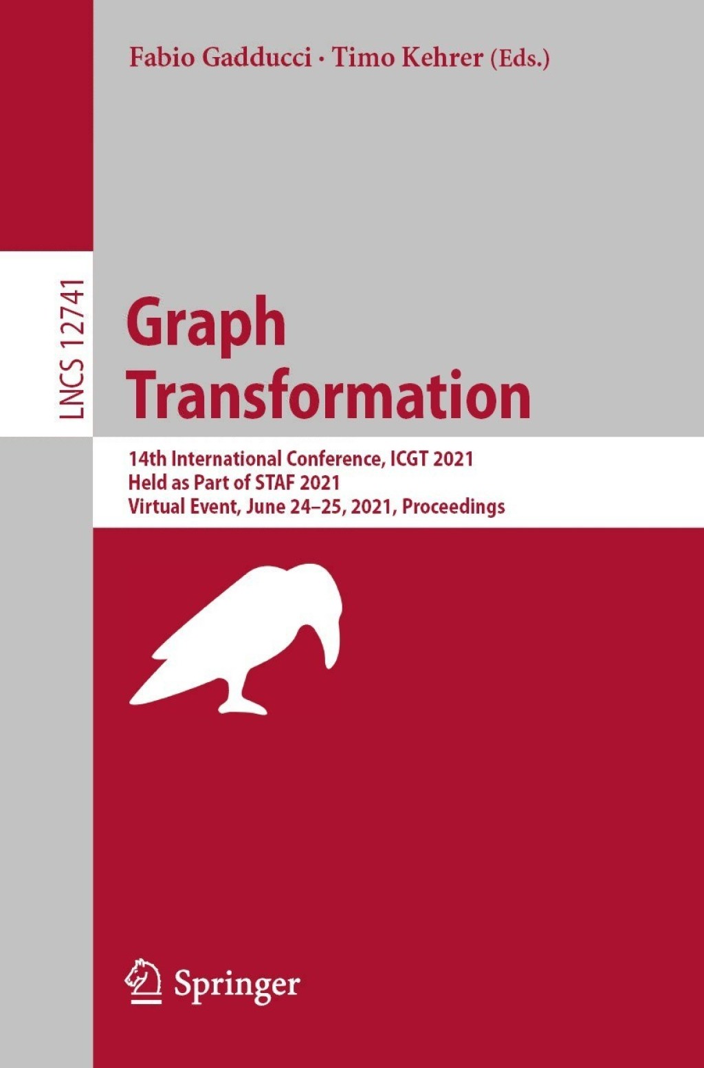 Graph Transformation 14th International Conference, ICGT 2021, Held as Part of STAF 2021, Virtual Event, June 24Ã¢â‚¬Å¡Ãƒâ€žÃƒÂ¶Ã¢Ë†Å¡Ãƒâ€˜Ã¢Ë†Å¡Ã‚Â¨25, 2021, Proceedings 
