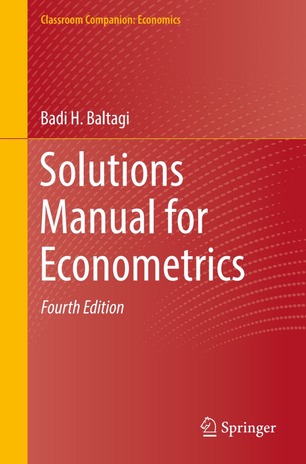 Solutions Manual for Econometrics 4th Edition