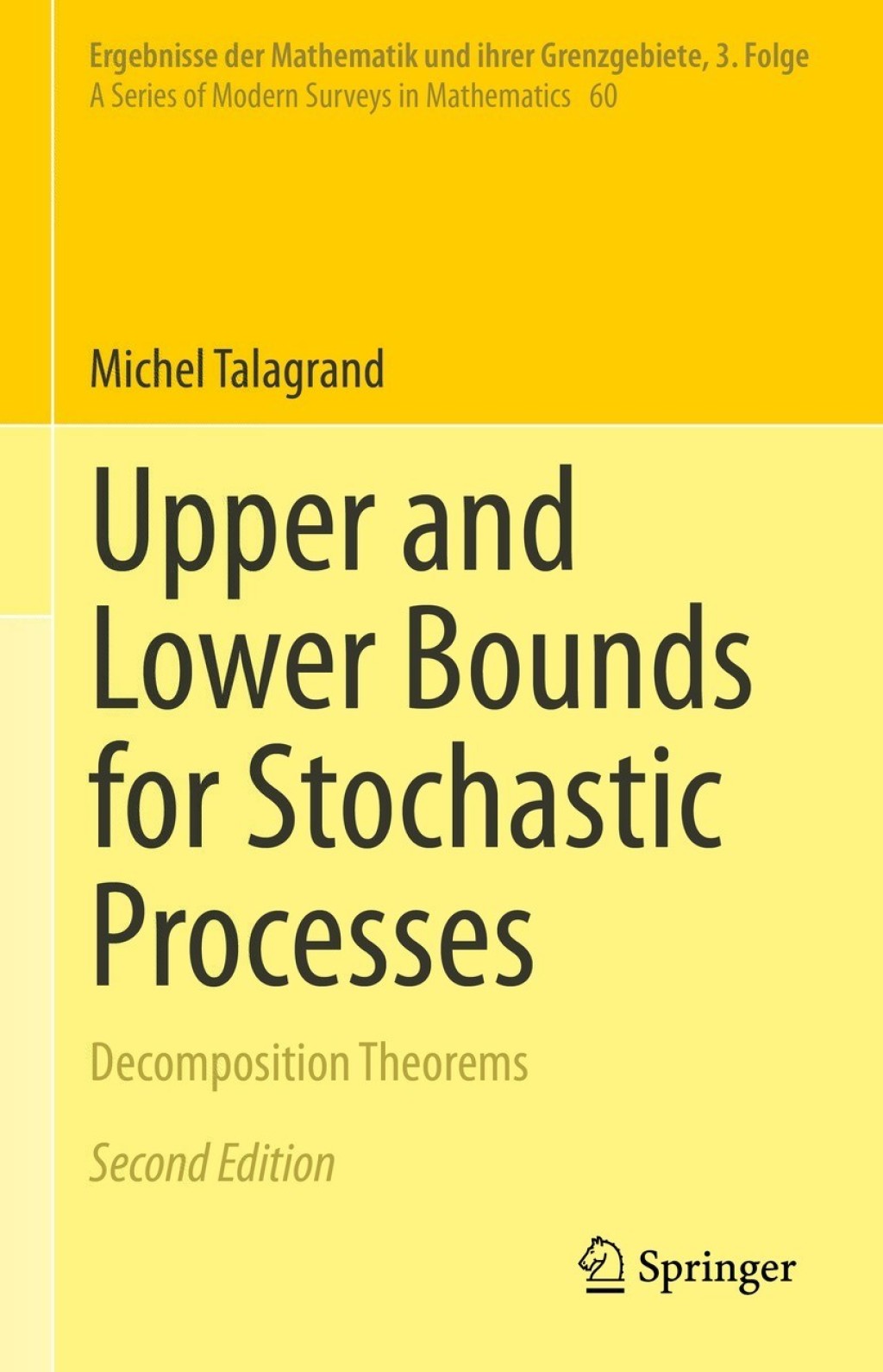 Upper and Lower Bounds for Stochastic Processes Decomposition Theorems 2nd Edition