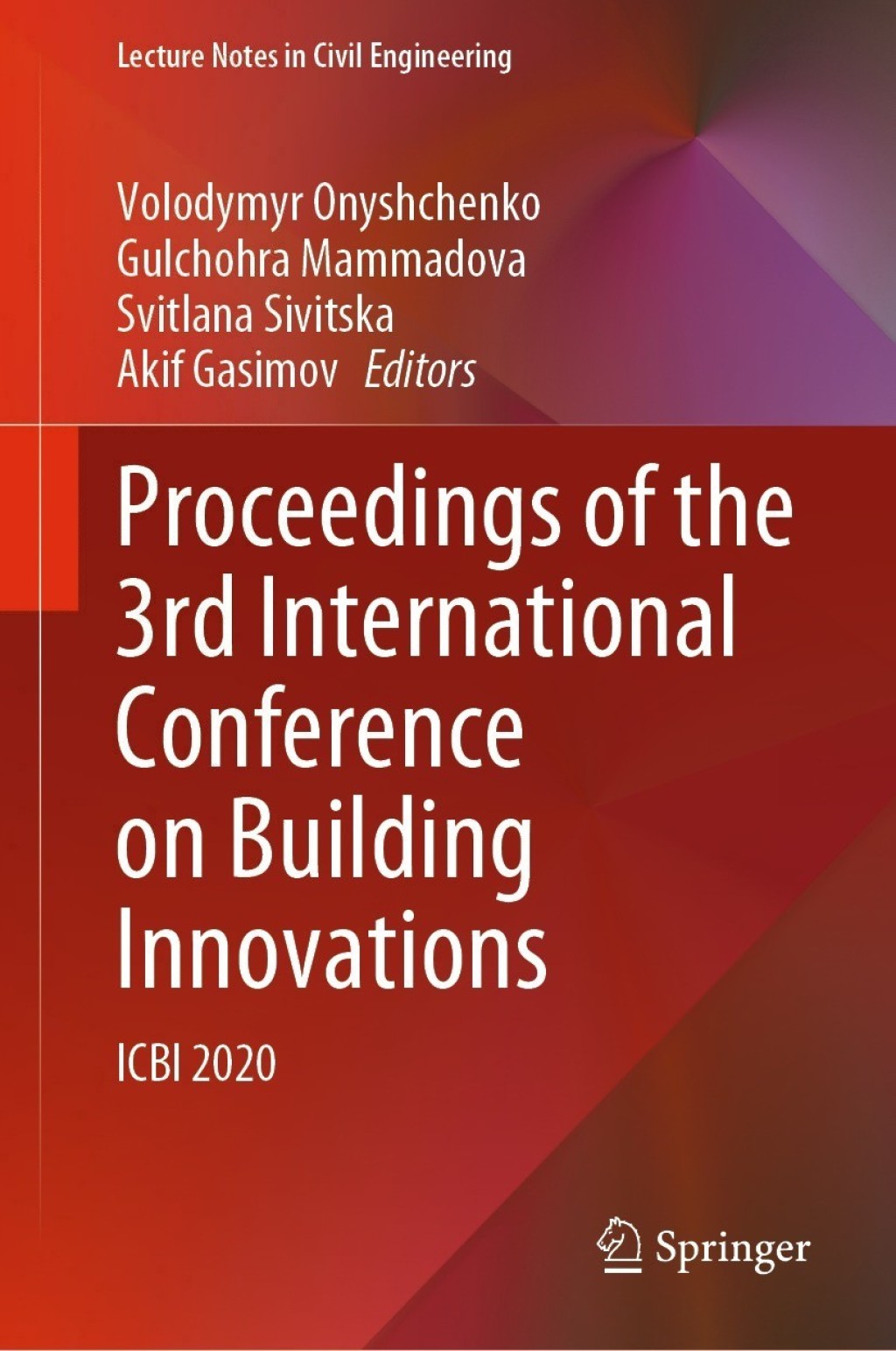 Proceedings of the 3rd International Conference on Building Innovations ICBI 2020 