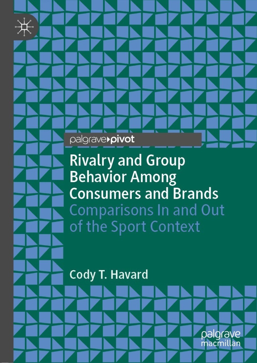Rivalry and Group Behavior Among Consumers and Brands Comparisons In and Out of the Sport Context 