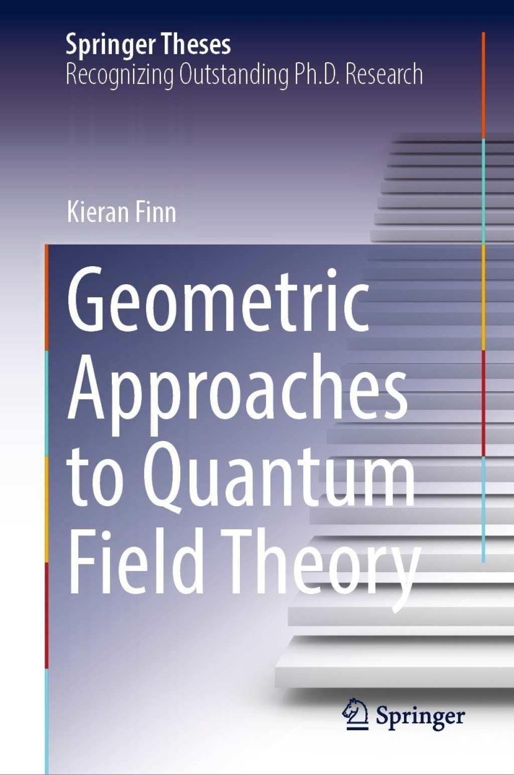 Geometric Approaches to Quantum Field Theory 