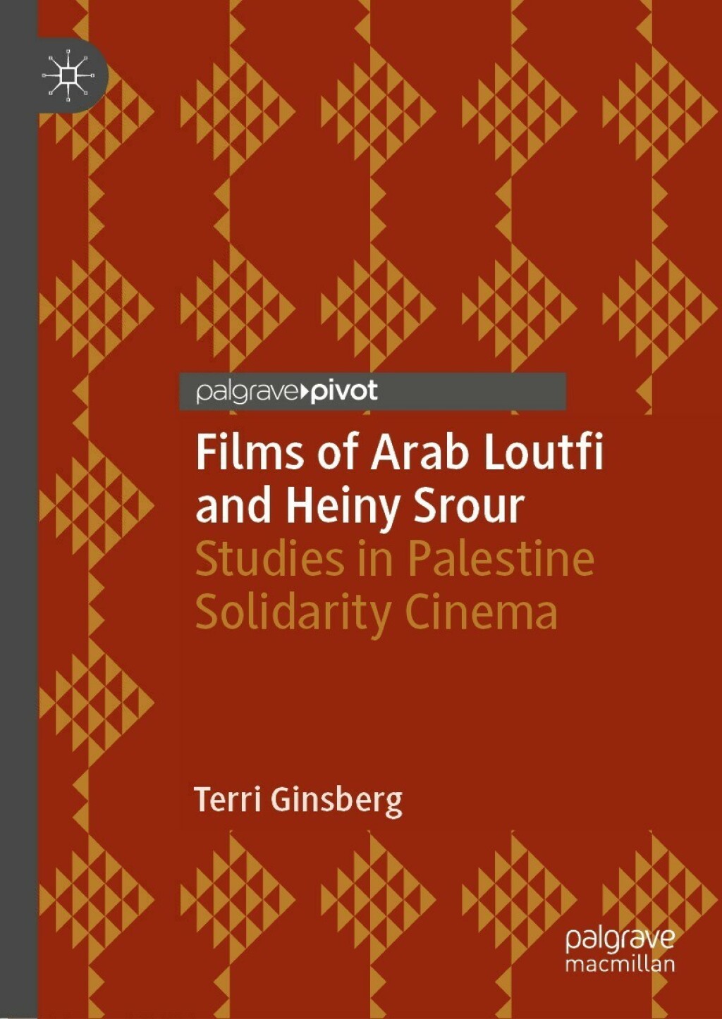 Films of Arab Loutfi and Heiny Srour Studies in Palestine Solidarity Cinema 