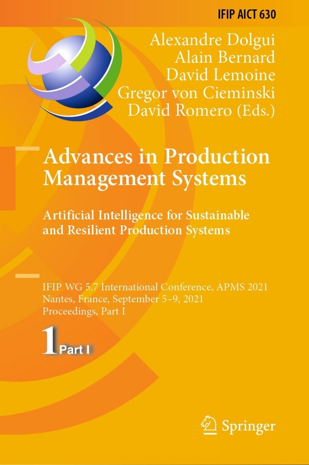 Advances in Production Management Systems. Artificial Intelligence for Sustainable and Resilient Production Systems IFIP WG 5.7 International Conference, APMS 2021, Nantes, France, September 5Ã¢â‚¬Å¡Ãƒâ€žÃƒÂ¶Ã¢Ë†Å¡Ãƒâ€˜Ã¢Ë†Å¡Ã‚Â¨9, 2021, Proceedings, Part I 