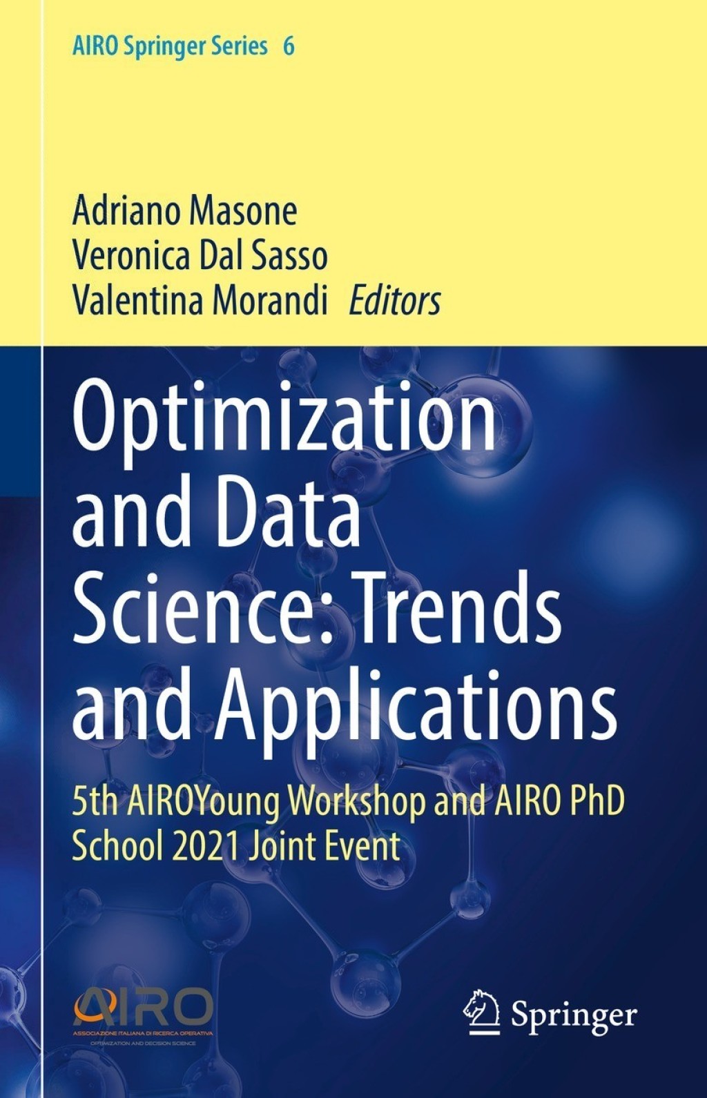 Optimization and Data Science: Trends and Applications 5th AIROYoung Workshop and AIRO PhD School 2021 Joint Event 