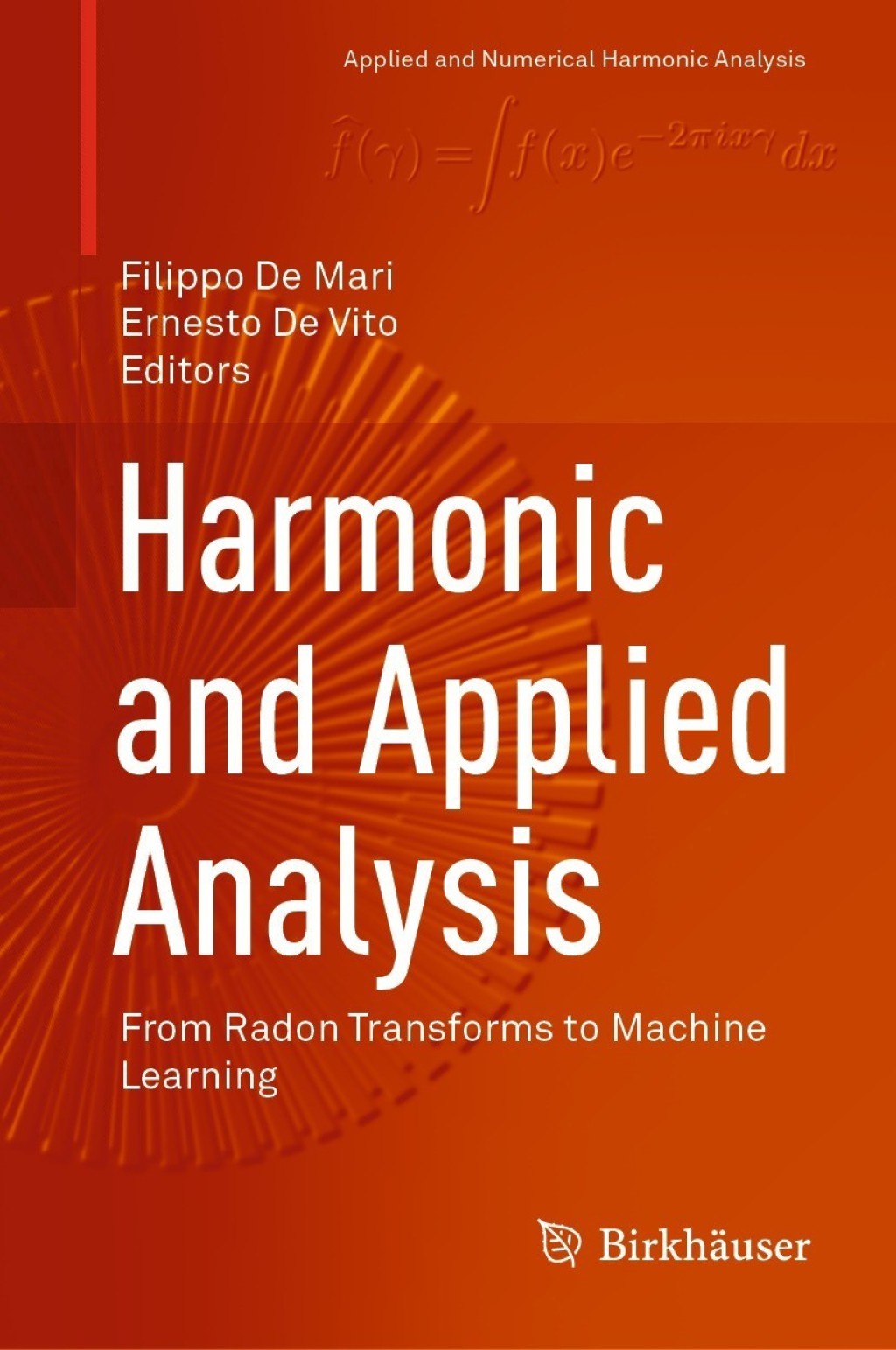 Harmonic and Applied Analysis From Radon Transforms to Machine Learning 