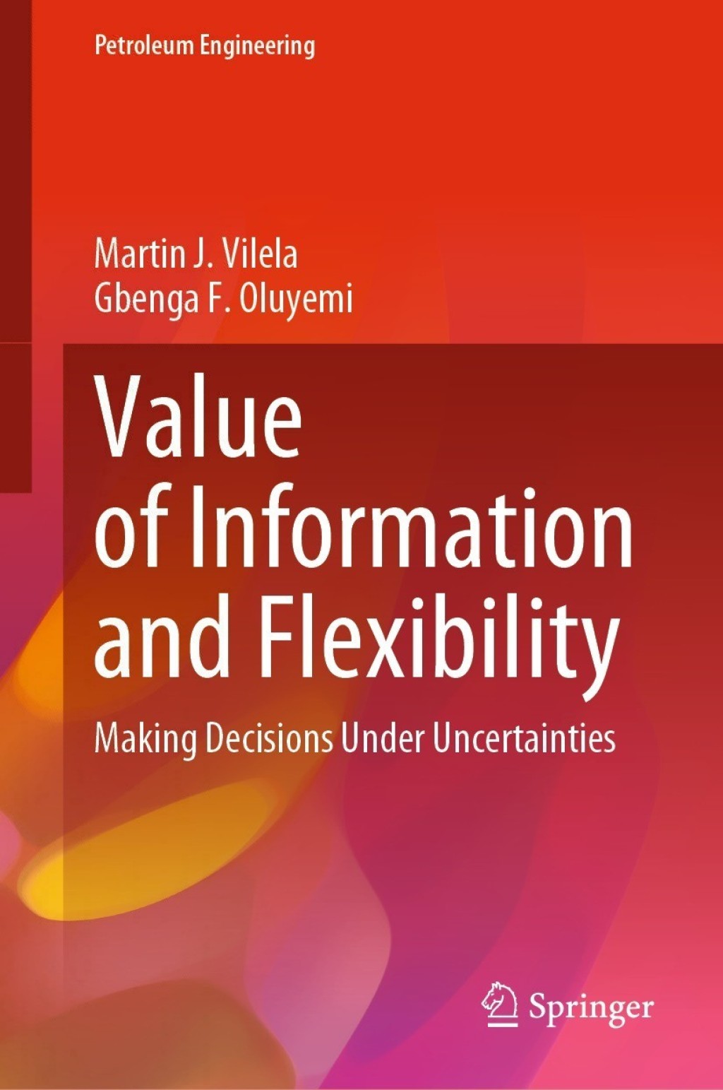 Value of Information and Flexibility Making Decisions Under Uncertainties 