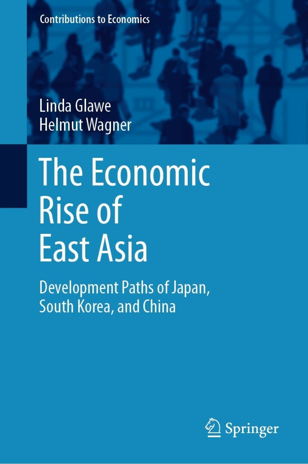 The Economic Rise of East Asia Development Paths of Japan, South Korea, and China 