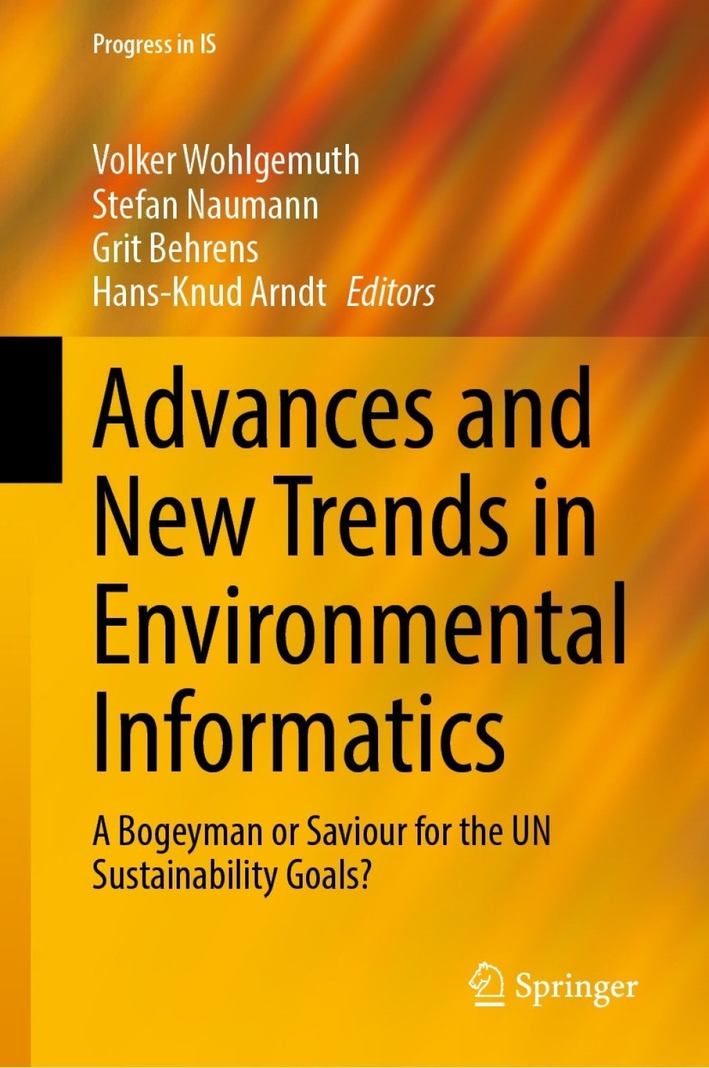 Advances and New Trends in Environmental Informatics A Bogeyman or Saviour for the UN Sustainability Goals? 