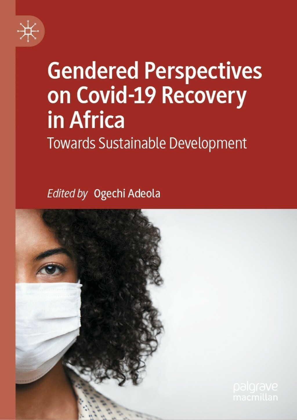 Gendered Perspectives on Covid-19 Recovery in Africa Towards Sustainable Development 