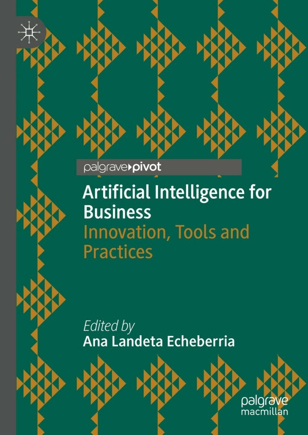 Artificial Intelligence for Business Innovation, Tools and Practices 