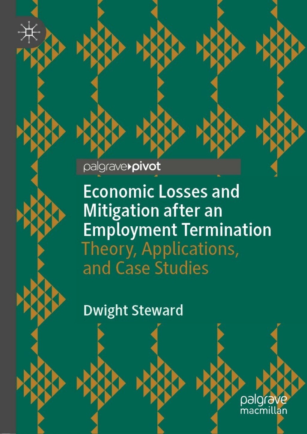 Economic Losses and Mitigation after an Employment Termination Theory, Applications, and Case Studies 