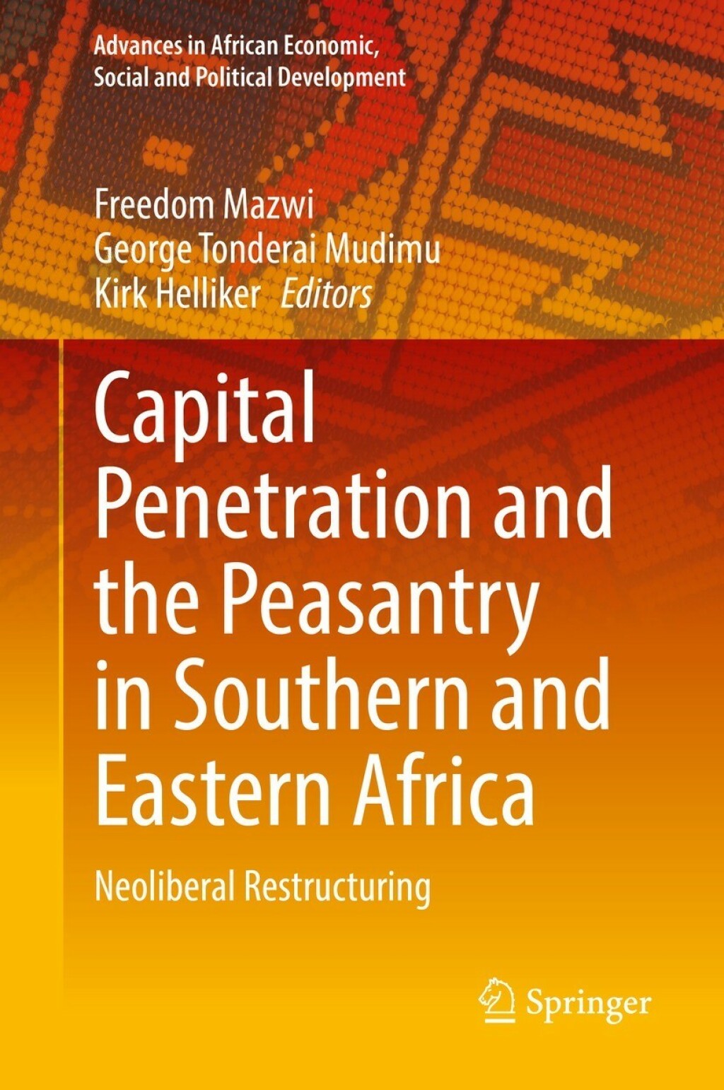 Capital Penetration and the Peasantry in Southern and Eastern Africa Neoliberal Restructuring 