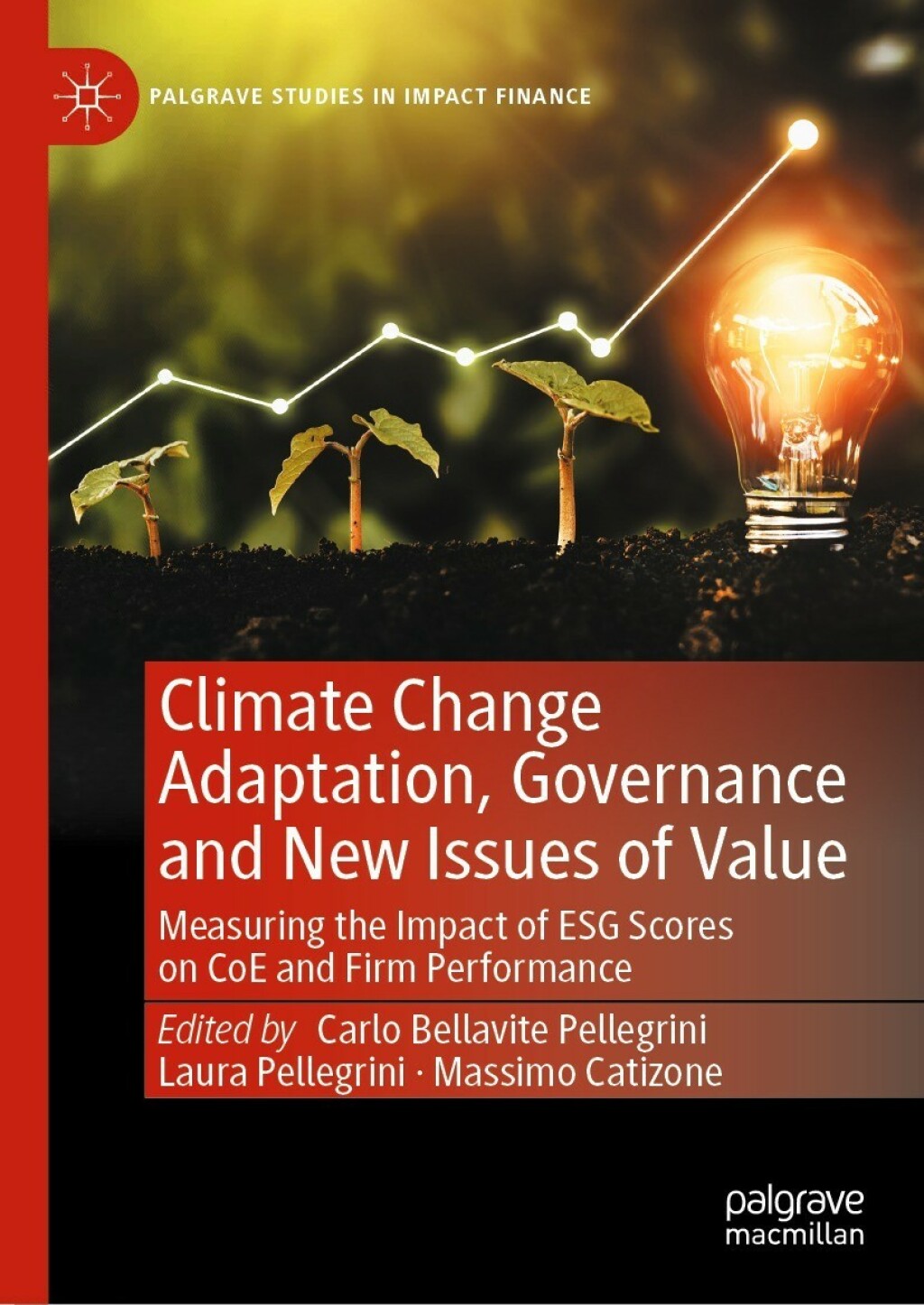 Climate Change Adaptation, Governance and New Issues of Value Measuring the Impact of ESG Scores on CoE and Firm Performance 
