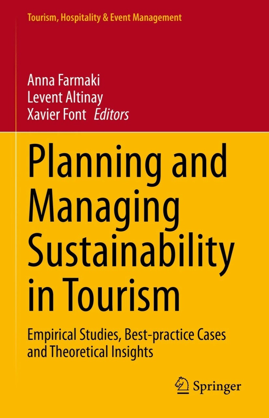 Planning and Managing Sustainability in Tourism Empirical Studies, Best-practice Cases and Theoretical Insights 