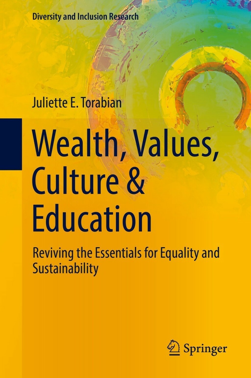 Wealth, Values, Culture & Education Reviving the essentials for equality & sustainability 