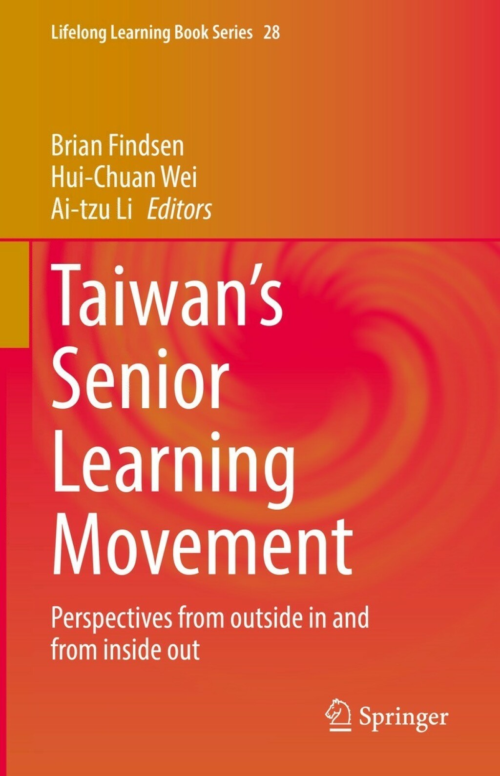 TaiwanÃ¢â‚¬Å¡Ãƒâ€žÃƒÂ¶Ã¢Ë†Å¡Ãƒâ€˜Ã¢Ë†Å¡Ã‚Â¥s Senior Learning Movement Perspectives from outside in and from inside out 