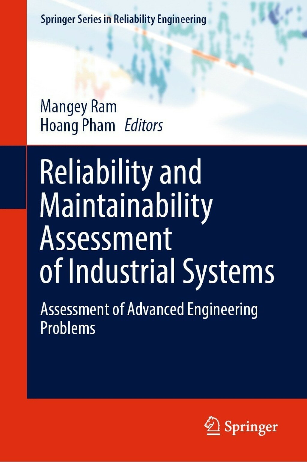 Reliability and Maintainability Assessment of Industrial Systems Assessment of Advanced Engineering Problems 