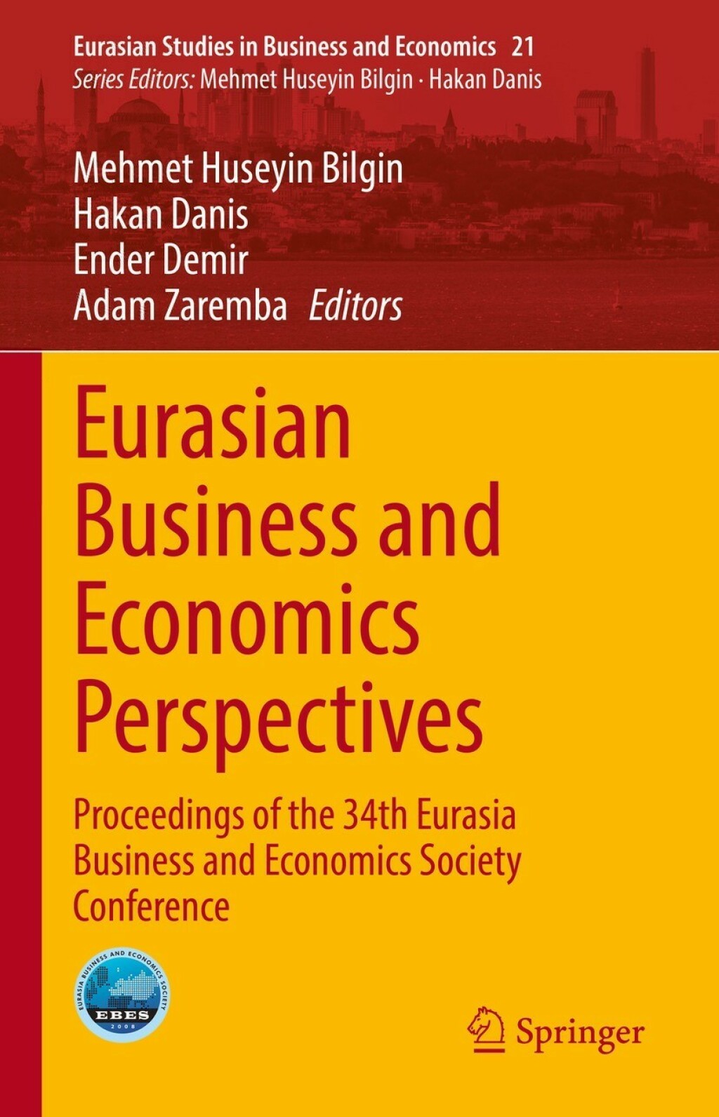 Eurasian Business and Economics Perspectives Proceedings of the 34th Eurasia Business and Economics Society Conference 