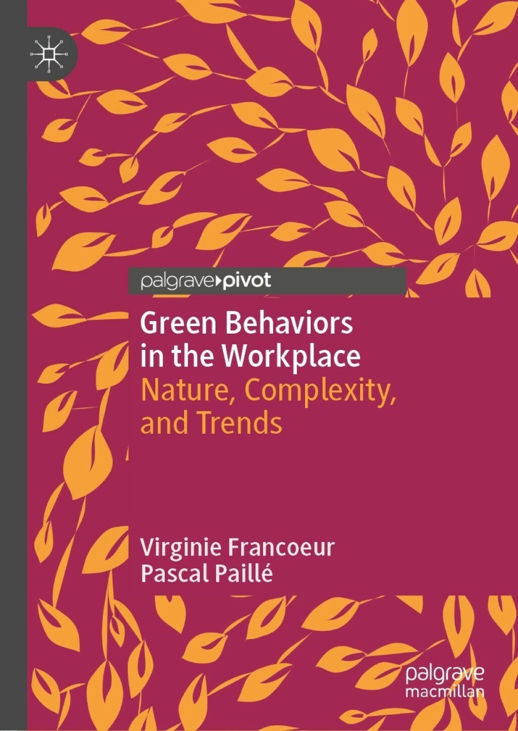 Green Behaviors in the Workplace Nature, Complexity, and Trends 