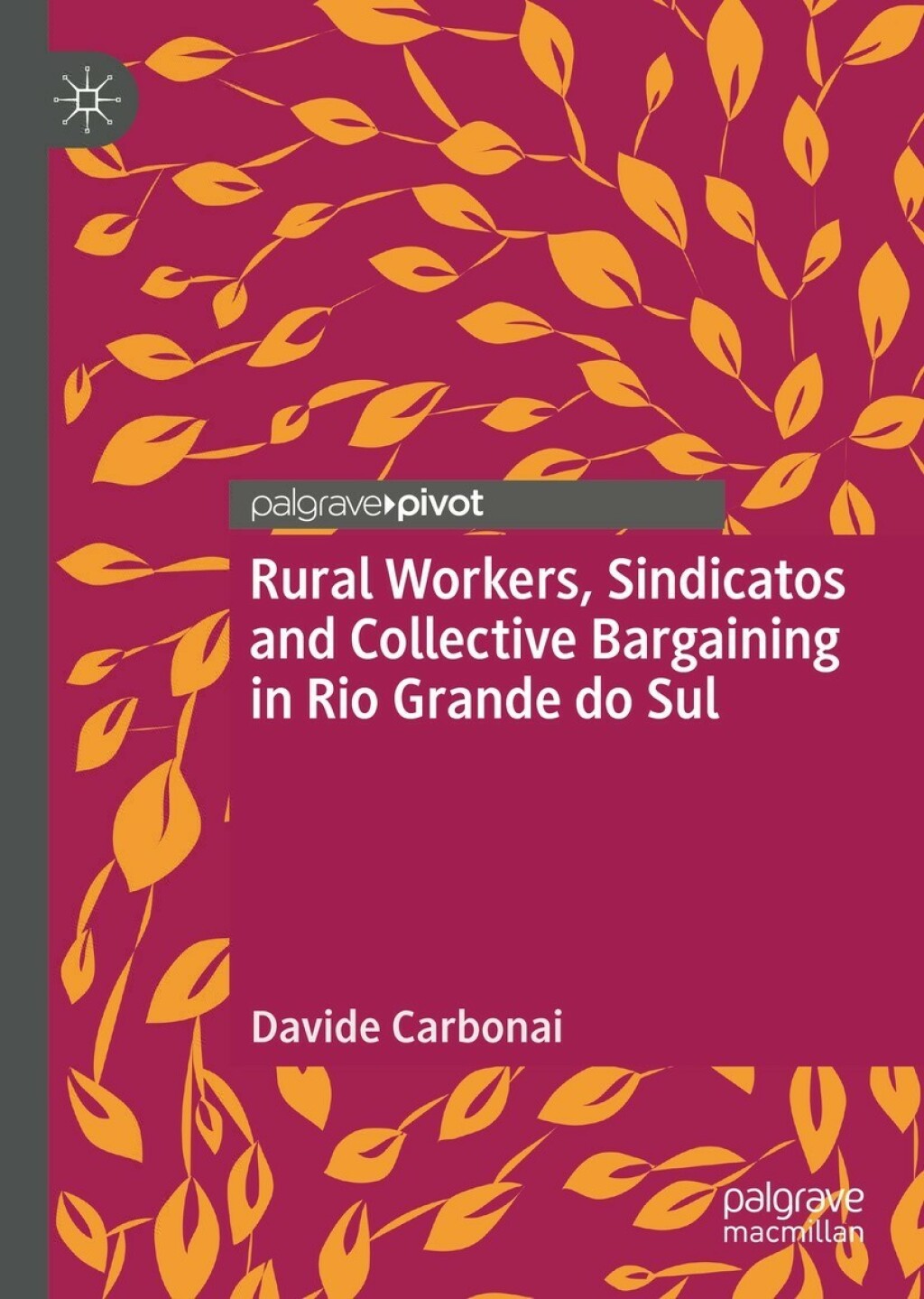 Rural Workers, Sindicatos and Collective Bargaining in Rio Grande do Sul 