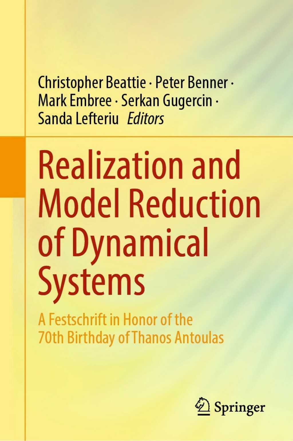 Realization and Model Reduction of Dynamical Systems A Festschrift in Honor of the 70th Birthday of Thanos Antoulas 