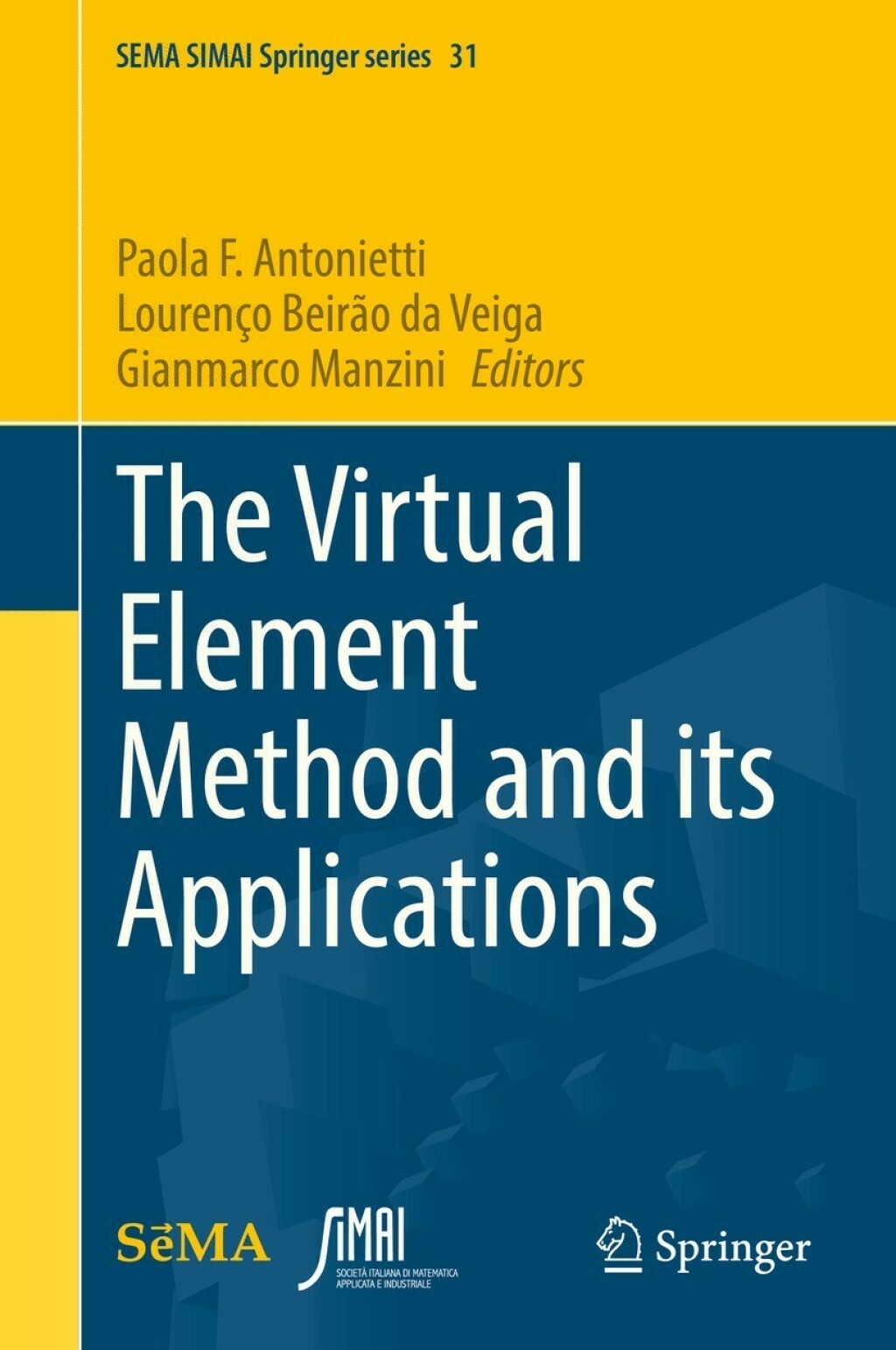 The Virtual Element Method and its Applications 