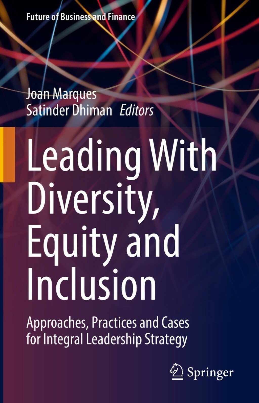 Leading With Diversity, Equity and Inclusion Approaches, Practices and Cases for Integral Leadership Strategy 