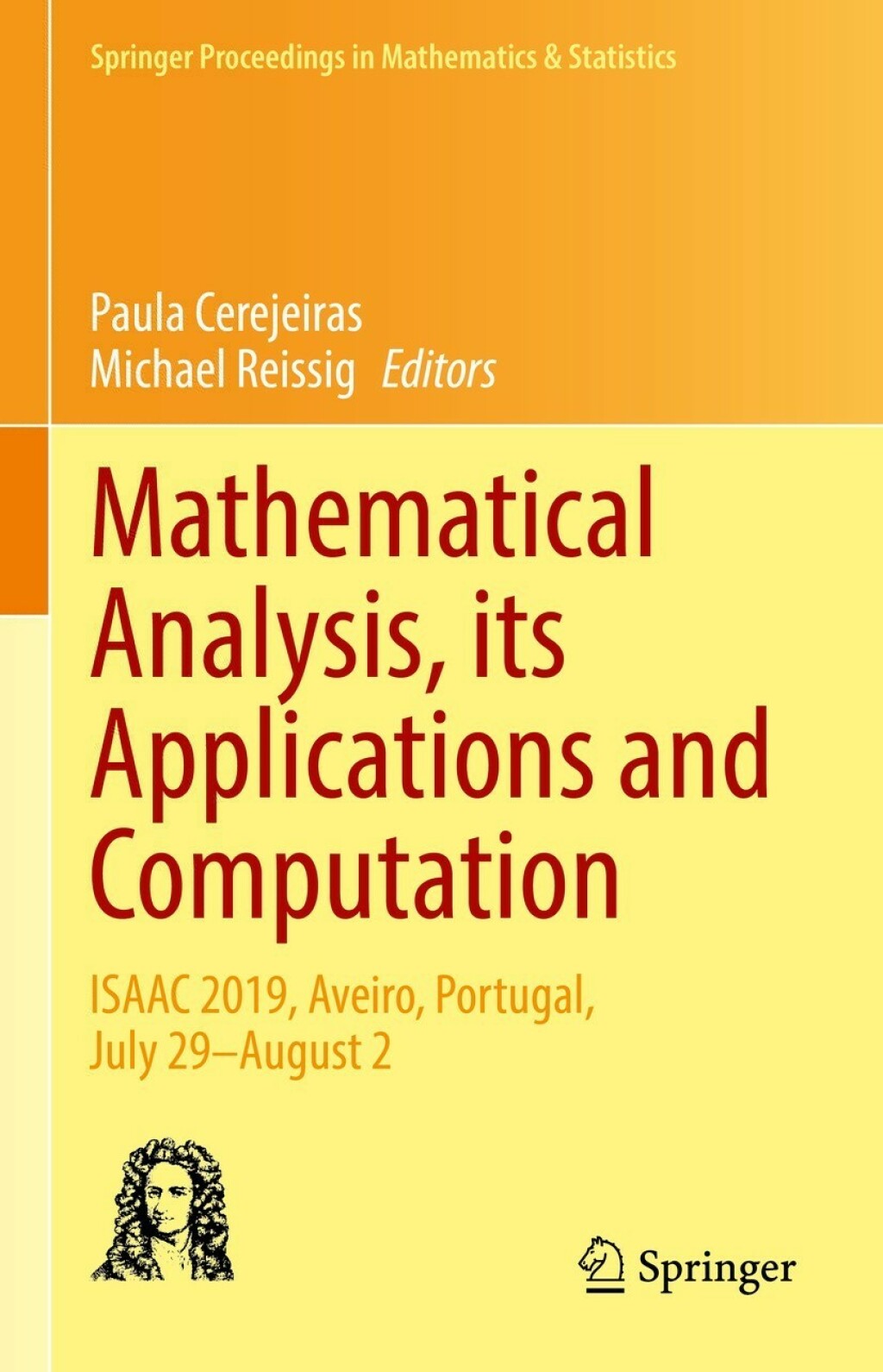 Mathematical Analysis, its Applications and Computation ISAAC 2019, Aveiro, Portugal, July 29Ã¢â‚¬Å¡Ãƒâ€žÃƒÂ¶Ã¢Ë†Å¡Ãƒâ€˜Ã¢Ë†Å¡Ã‚Â¨August 2 