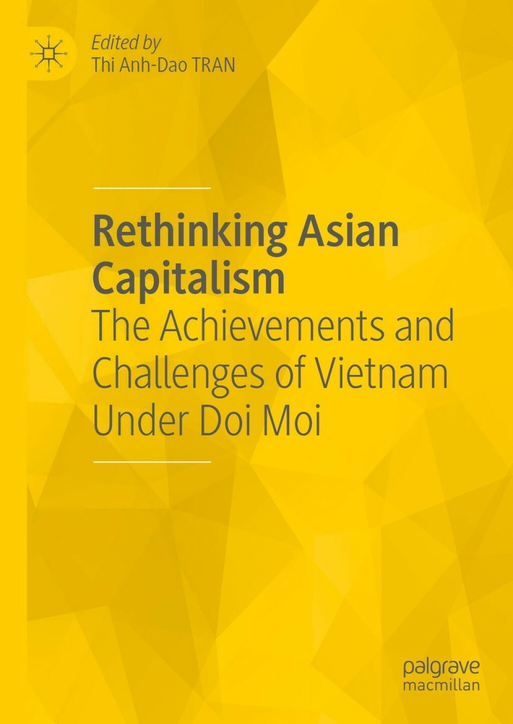 Rethinking Asian Capitalism The Achievements and Challenges of Vietnam Under Doi Moi 