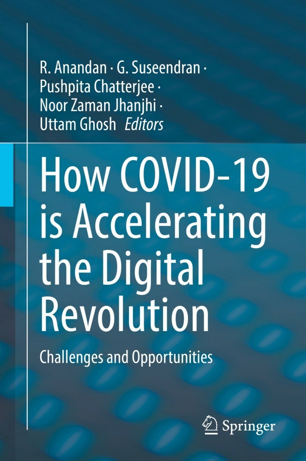 How COVID-19 is Accelerating the Digital Revolution Challenges and Opportunities 