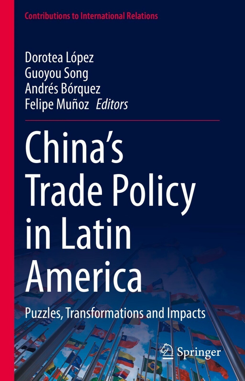 ChinaÃ¢â‚¬Å¡Ãƒâ€žÃƒÂ¶Ã¢Ë†Å¡Ãƒâ€˜Ã¢Ë†Å¡Ã‚Â¥s Trade Policy in Latin America Puzzles, Transformations and Impacts 