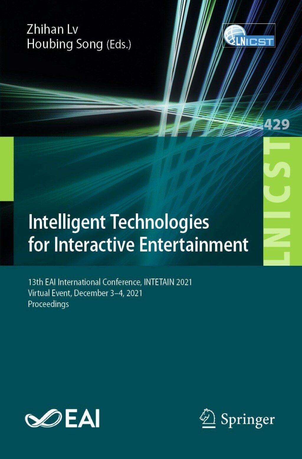 Intelligent Technologies for Interactive Entertainment 13th EAI International Conference, INTETAIN 2021, Virtual Event, December 3-4, 2021, Proceedings 