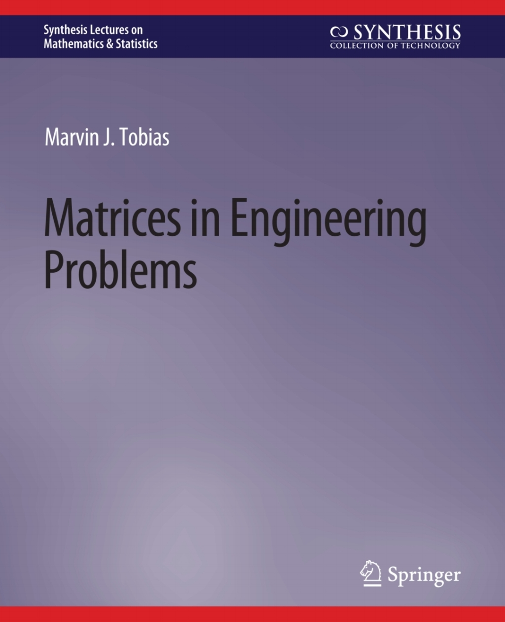 Matrices in Engineering Problems 