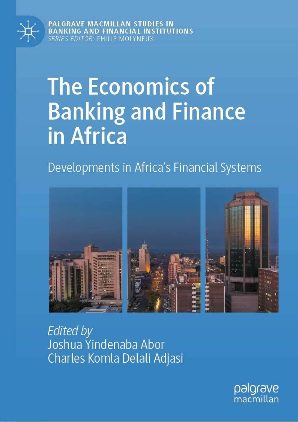 The Economics of Banking and Finance in Africa Developments in AfricaÃ¢â‚¬Å¡Ãƒâ€žÃƒÂ¶Ã¢Ë†Å¡Ãƒâ€˜Ã¢Ë†Å¡Ã‚Â¥s Financial Systems 