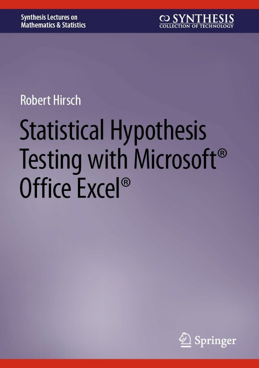 Statistical Hypothesis Testing with Microsoft Ã‚Â¬Ã‚Â¨Ã¢Ë†Å¡ÃƒÅ“ Office Excel Ã‚Â¬Ã‚Â¨Ã¢Ë†Å¡ÃƒÅ“ 