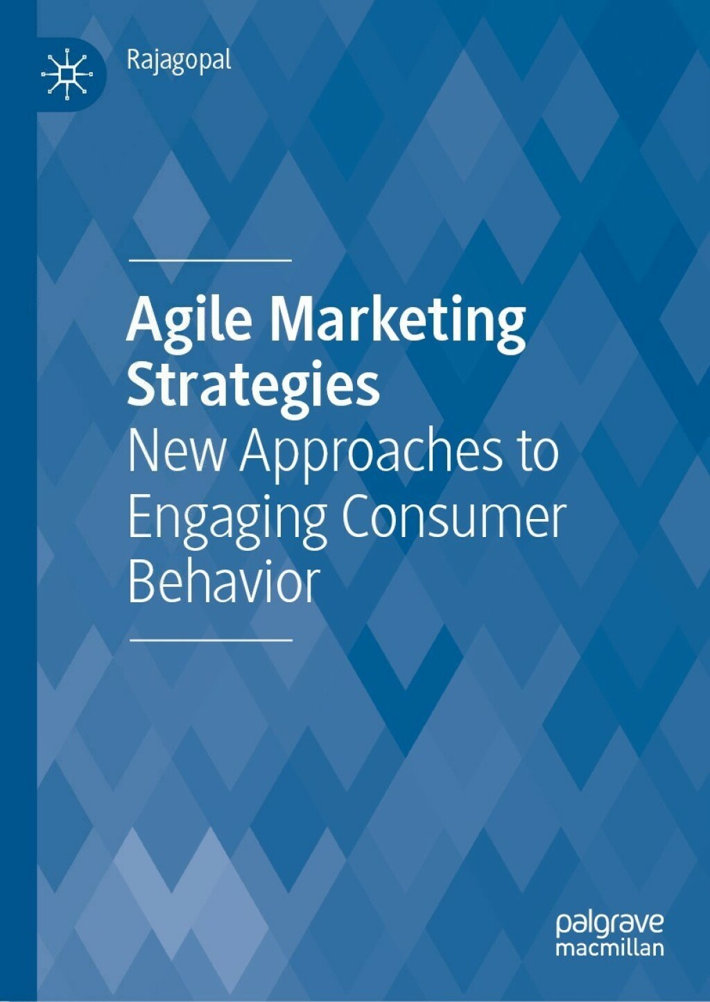 Agile Marketing Strategies New Approaches to Engaging Consumer Behavior 