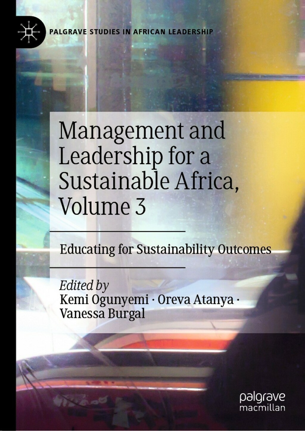 Management and Leadership for a Sustainable Africa, Volume 3 Educating for Sustainability Outcomes 