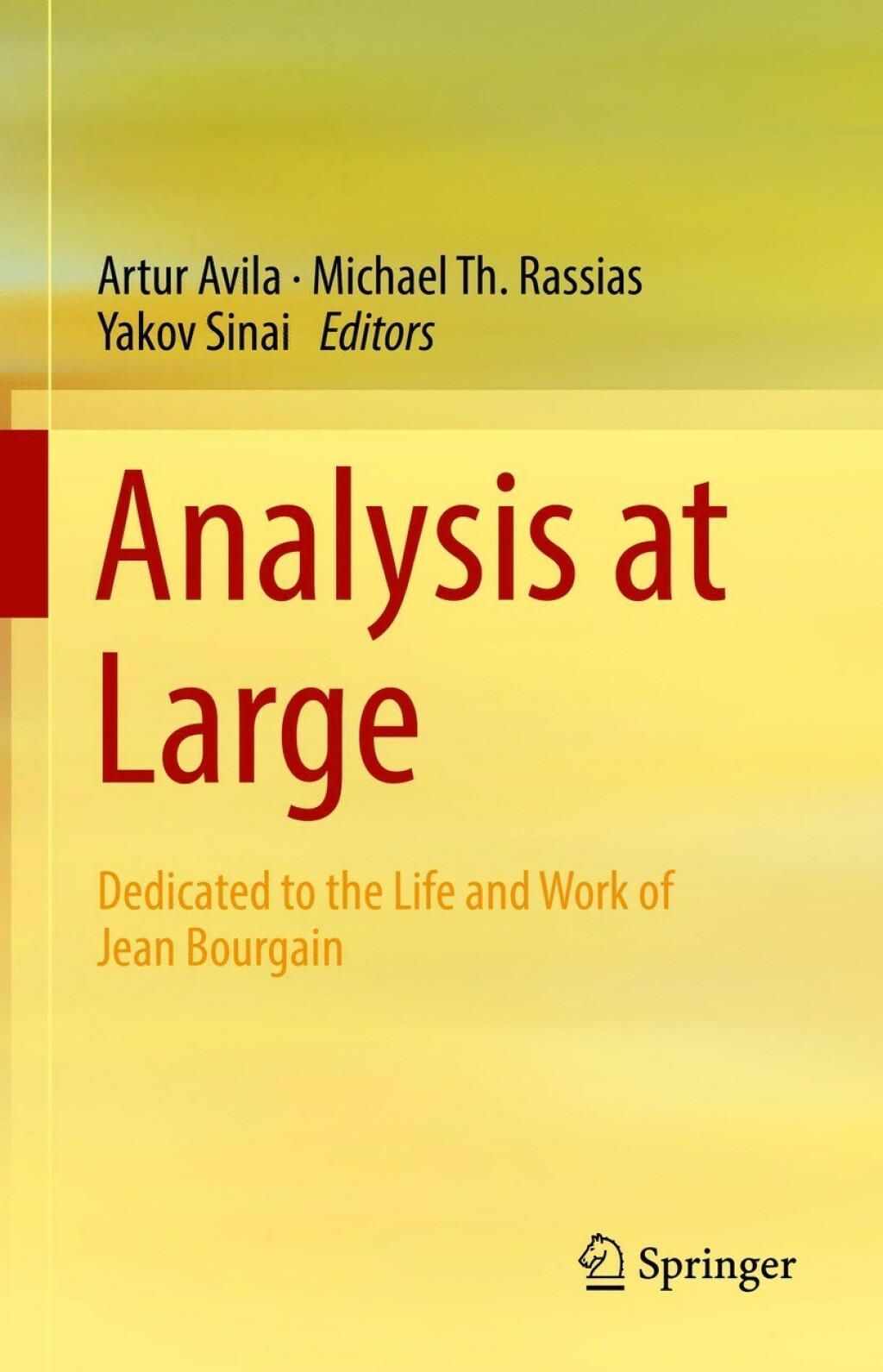 Analysis at Large Dedicated to the Life and Work of Jean Bourgain 