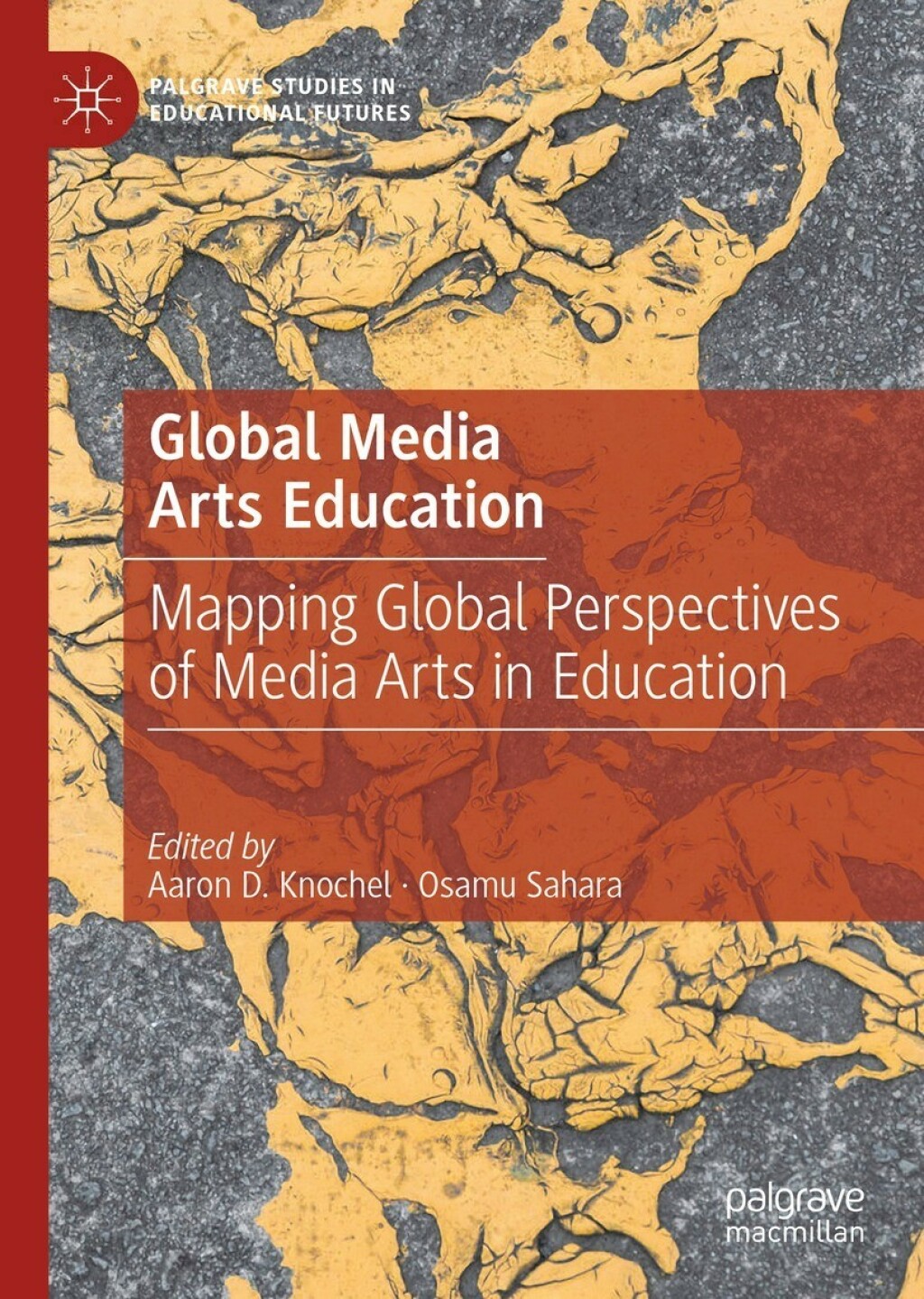 Global Media Arts Education Mapping Global Perspectives of Media Arts in Education 