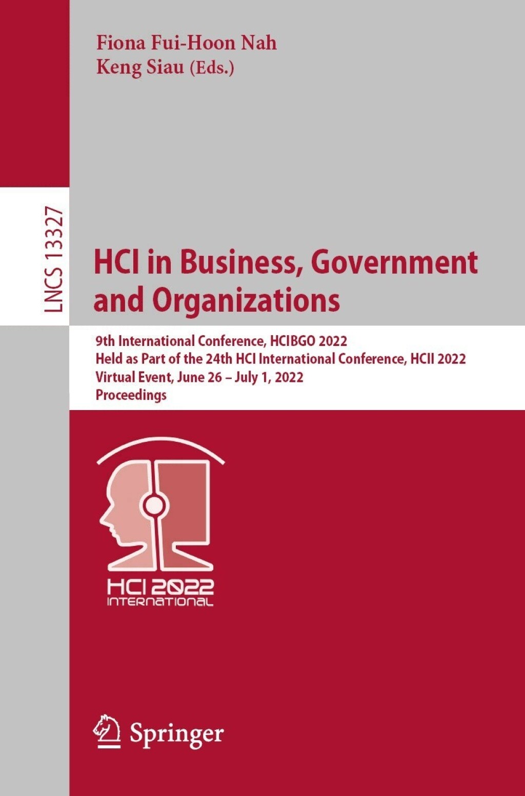 HCI in Business, Government and Organizations 9th International Conference, HCIBGO 2022, Held as Part of the 24th HCI International Conference, HCII 2022, Virtual Event, June 26 Ã¢â‚¬Å¡Ãƒâ€žÃƒÂ¶Ã¢Ë†Å¡Ãƒâ€˜Ã¢Ë†Å¡Ã‚Â¨ July 1, 2022, Proceedings 