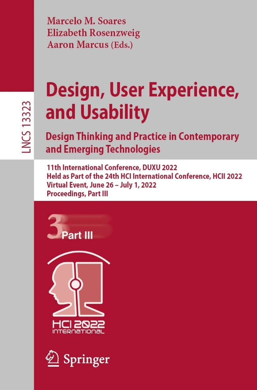 Design, User Experience, and Usability: Design Thinking and Practice in Contemporary and Emerging Technologies 11th International Conference, DUXU 2022, Held as Part of the 24th HCI International Conference, HCII 2022, Virtual Event, June 26 Ã¢â‚¬Å¡Ãƒâ€žÃƒÂ¶Ã¢Ë†Å¡Ãƒâ€˜Ã¢Ë†Å¡Ã‚Â¨ July 1, 2022, Proceedings, Part III 