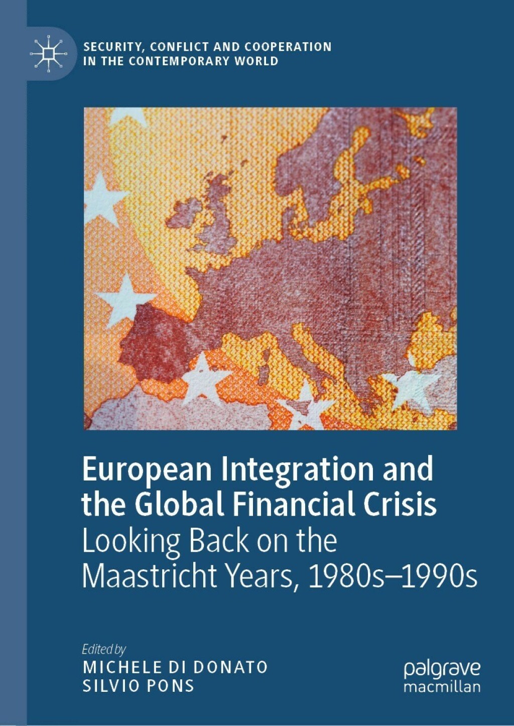 European Integration and the Global Financial Crisis Looking Back on the Maastricht Years, 1980sÃ¢â‚¬Å¡Ãƒâ€žÃƒÂ¶Ã¢Ë†Å¡Ãƒâ€˜Ã¢Ë†Å¡Ã‚Â¨1990s 