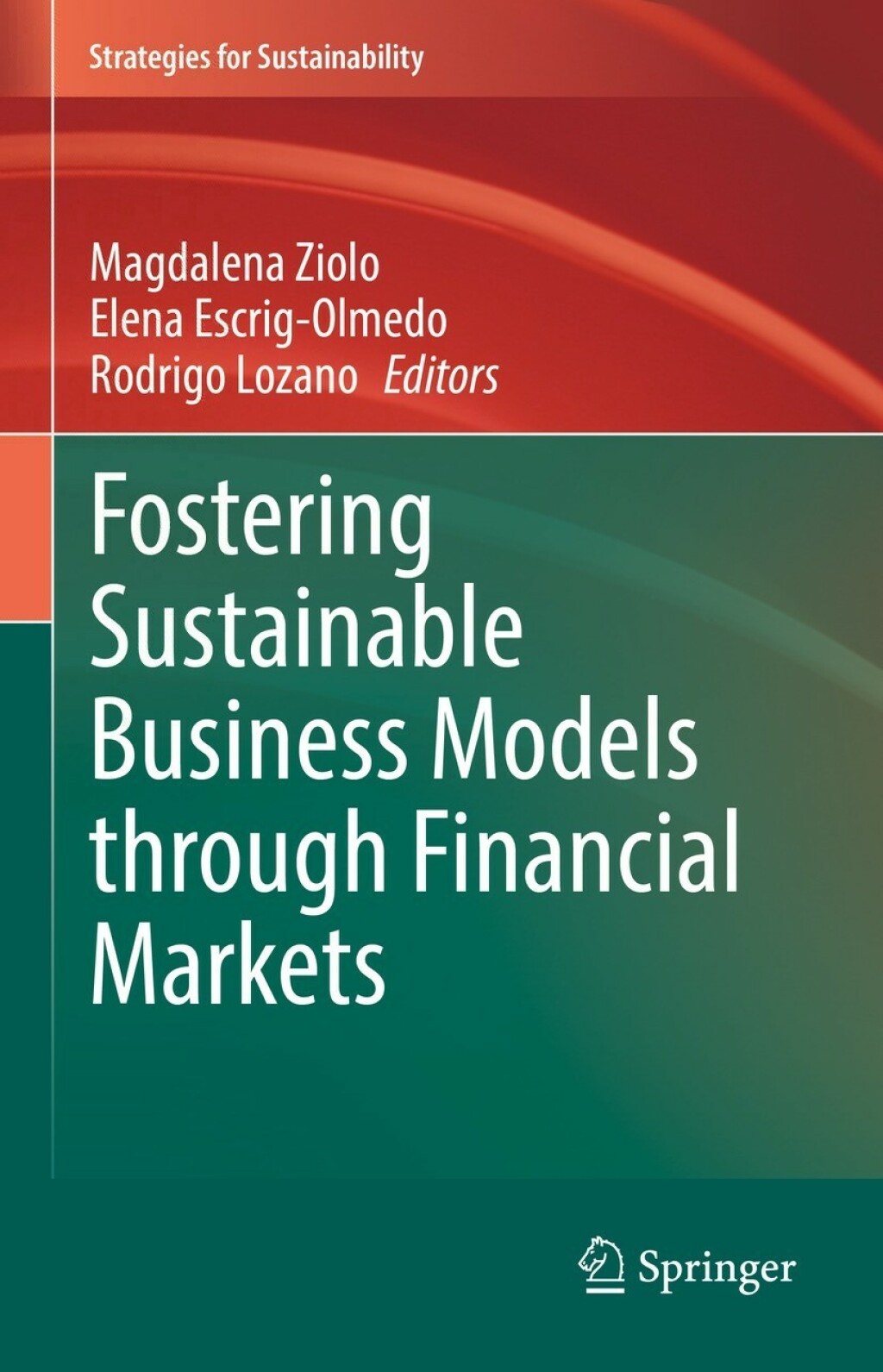 Fostering Sustainable Business Models through Financial Markets 