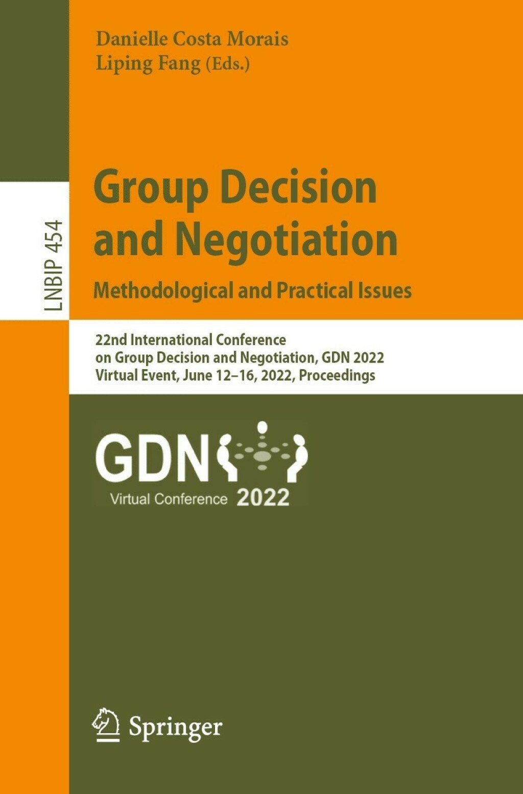 Group Decision and Negotiation: Methodological and Practical Issues 22nd International Conference on Group Decision and Negotiation, GDN 2022, Virtual Event, June 12Ã¢â‚¬Å¡Ãƒâ€žÃƒÂ¶Ã¢Ë†Å¡Ãƒâ€˜Ã¢Ë†Å¡Ã‚Â¨16, 2022, Proceedings 