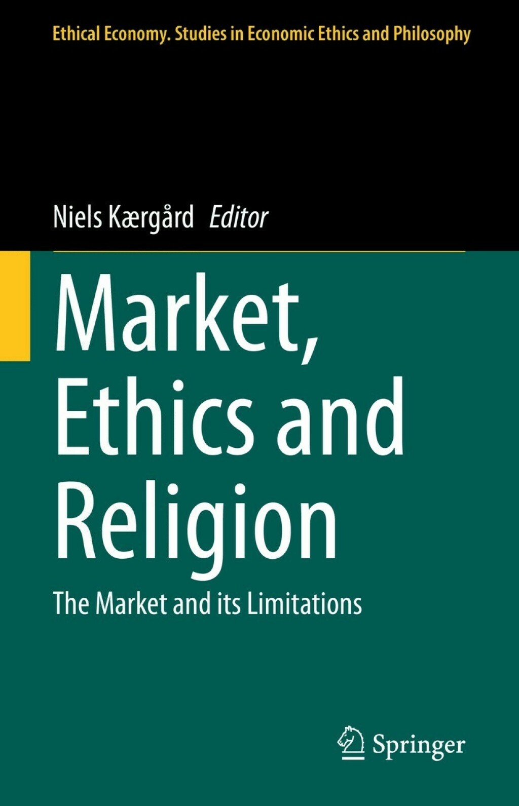 Market, Ethics and Religion The Market and its Limitations 